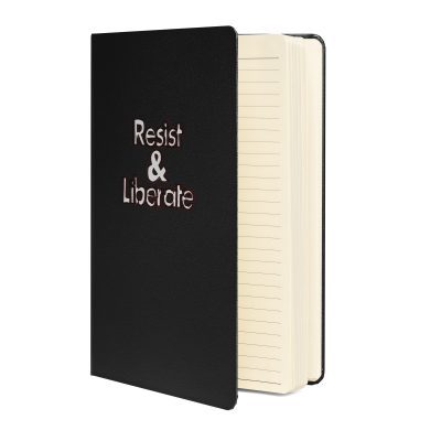 Resist & Liberate Hardcover Bound Notebook